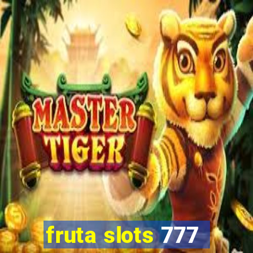 fruta slots 777 - mega jackpot